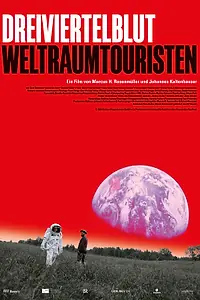 Главный постер фильма «Dreiviertelblut - Weltraumtouristen (2020)»