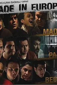 Постер к фильму «Made in Europe (2007)»