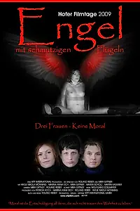 Главный постер фильма «Ангелы с грязными крыльями (2009)»