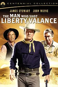Постер к фильму «Человек, который застрелил Либерти Вэланса (1962)»
