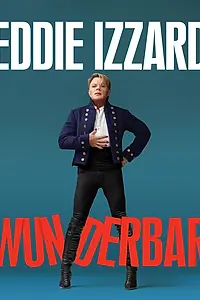 Постер к фильму «Eddie Izzard: Wunderbar (2022)»