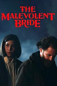 Главный постер сериала «The Malevolent Bride (2023)»