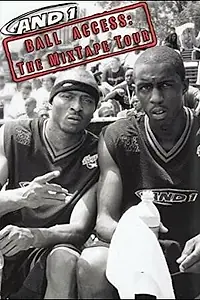 Постер к фильму «AND1 Ball Access: The Mixtape Tour (2002)»