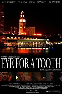 Постер к фильму «Eye for a Tooth (2010)»