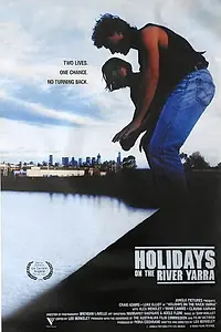 Постер к фильму «Holidays on the River Yarra (1991)»
