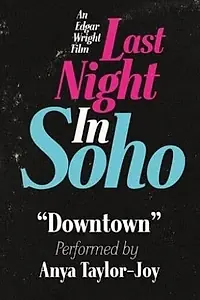 Главный постер фильма «Anya Taylor-Joy: Downtown (Downtempo) (2021)»