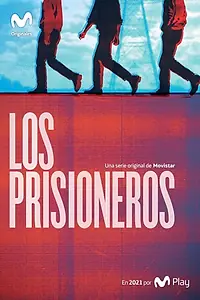 Постер к сериалу «Los Prisioneros (2021)»