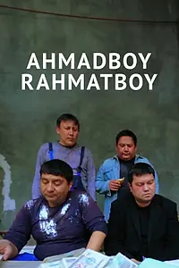 Постер к фильму «Ahmadboy Rahmatboy (2017)»