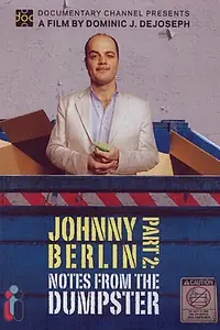 Главный постер фильма «Джонни Берлин 2: Записки из мусора (2008)»