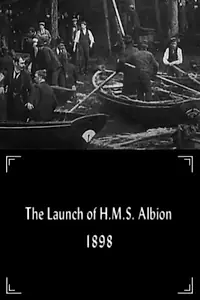 Главный постер фильма «Спуск на воду крейсера «Альбион» (1898)»