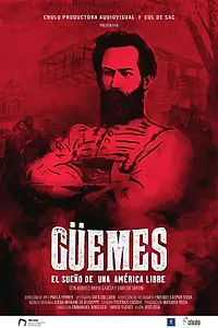 Постер к сериалу «Güemes, el sueño de una América libre (2021)»