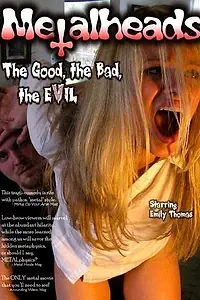 Постер к фильму «Metalheads: The Good, the Bad, and the Evil (2008)»