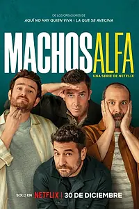Постер к сериалу «Альфа-самцы (2022)»