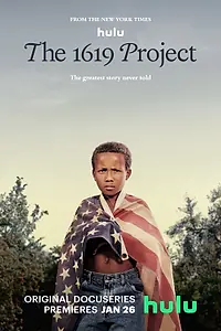 Главный постер сериала «Проект 1619 (2023)»