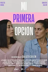 Главный постер фильма «Mi primera opción (2021)»