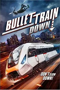 Постер к фильму «Bullet Train Down (2022)»