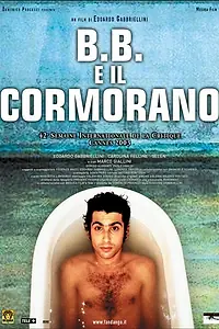 Постер к фильму «B.B. e il cormorano (2003)»