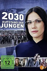 Постер к фильму «2030 - Aufstand der Jungen (2010)»