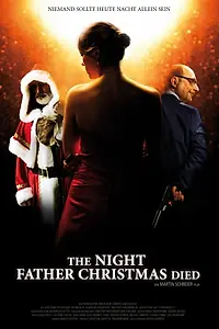 Главный постер фильма «The Night Father Christmas Died (2010)»