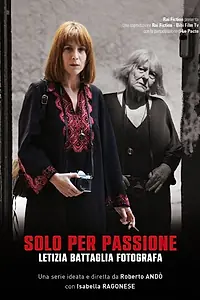 Главный постер фильма «Solo per passione - Letizia Battaglia fotografa (2022)»
