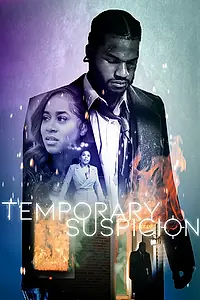 Главный постер фильма «Temporary Suspicion (2022)»
