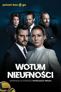 Главный постер сериала «Wotum nieufnosci (2022)»