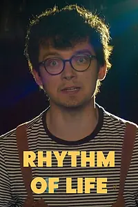 Главный постер фильма «Rhythm of Life (2021)»