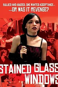 Постер к фильму «Stained Glass Windows (2010)»