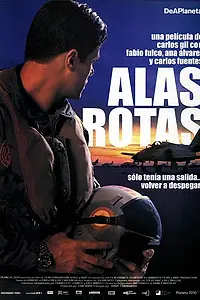 Постер к фильму «Alas rotas (2002)»