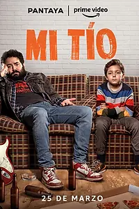 Постер к сериалу «Mi Tío (2022)»