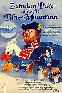 Постер к фильму «Zebulon Pike and the Blue Mountain (1984)»