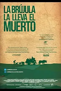 Главный постер фильма «La brújula la lleva el muerto (2011)»