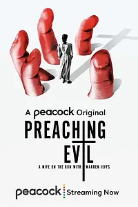 Главный постер сериала «Preaching Evil: A Wife on the Run with Warren Jeffs (2022)»