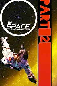 Главный постер фильма «In Space with Markiplier: Part 2 (2022)»