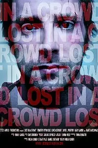 Постер к фильму «Lost in a Crowd (2011)»