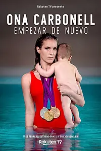 Постер к фильму «Ona Carbonell: Empezar de nuevo (2022)»