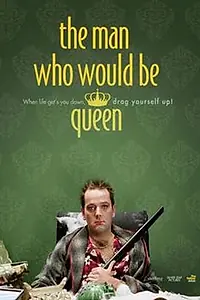 Главный постер фильма «The Man Who Would Be Queen (2007)»