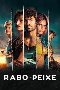 Главный постер сериала «Rabo de Peixe (2023)»
