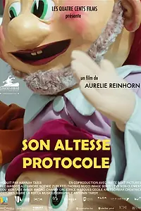 Постер к фильму «Son Altesse Protocole (2021)»