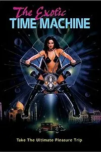 Постер к фильму «The Exotic Time Machine (1998)»