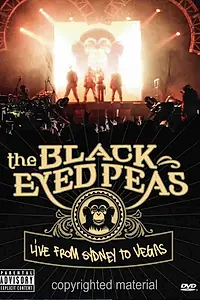 Главный постер фильма «Black Eyed Peas: Live from Sydney to Vegas (2006)»