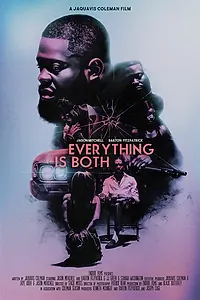 Постер к фильму «Everything Is Both (2023)»