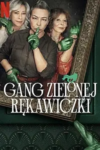 Главный постер сериала «Банда в зелёных перчатках (2022)»