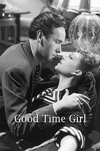 Главный постер фильма «Good-Time Girl (1948)»