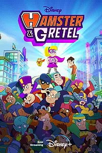Постер к мультсериалу «Hamster & Gretel (2022)»