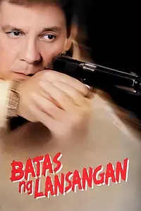 Главный постер фильма «Batas ng lansangan (2002)»
