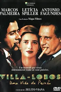 Главный постер фильма «Вилла-Лобос: Страстная жизнь (2000)»