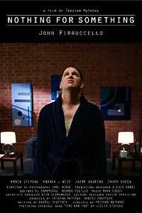 Постер к фильму «Nothing for Something (2009)»