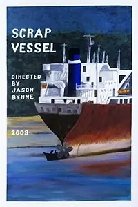 Постер к фильму «Scrap Vessel (2009)»