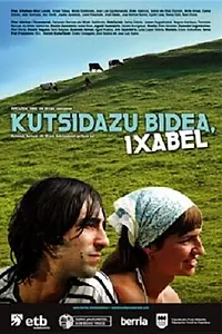 Постер к фильму «Kutsidazu bidea, Ixabel (2006)»